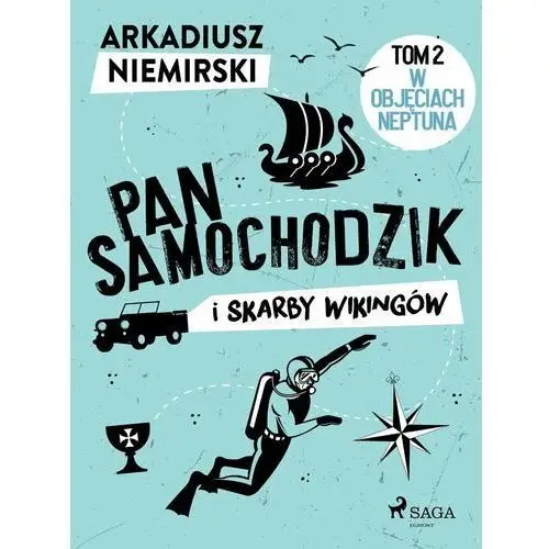 Pan Samochodzik i skarby wikingów. Tom 2 - W objęciach Neptuna