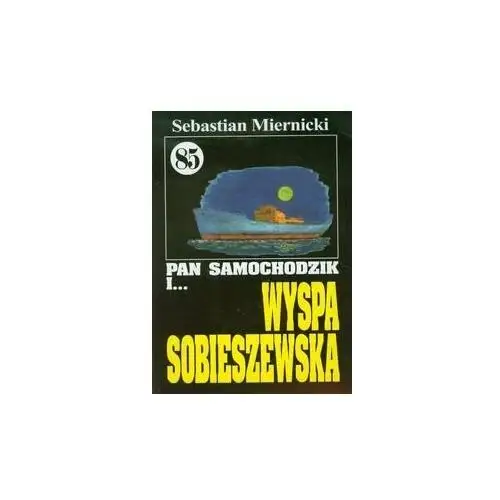 Pan Samochodzik i... Wyspa Sobieszewska. Tom 85