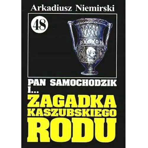 Pan Samochodzik i... Zagadka kaszubskiego rodu. Tom 48