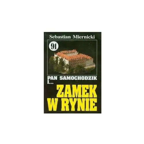 Pan Samochodzik i zamek w Rynie. Tom 91