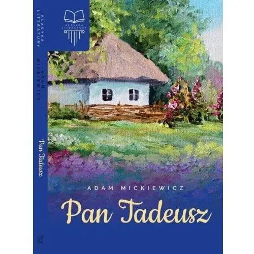 Pan Tadeusz. Klasyka literatury