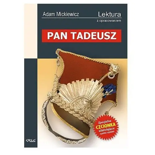 Pan Tadeusz; wydanie z opracowaniem i streszczeniem
