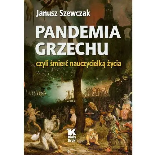 Pandemia grzechu czyli śmierć nauczycielką życia