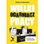 Wielki ogarniacz pracy, czyli jak robić i się nie narobić Sklep on-line