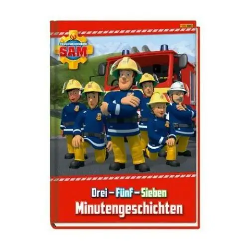 Feuerwehrmann sam: drei - fünf - sieben minutengeschichten Panini verlags gmbh