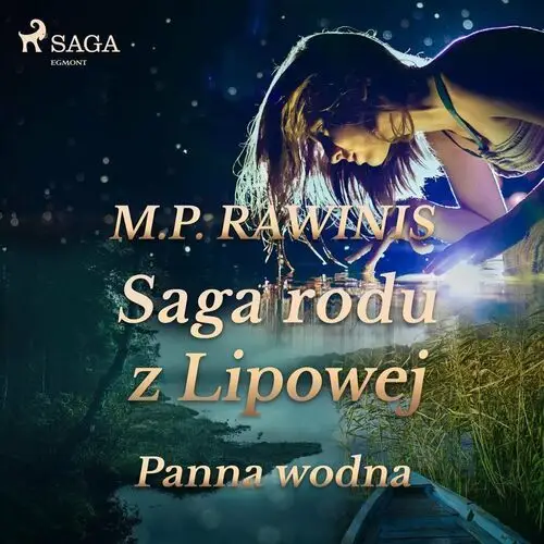 Panna wodna. Saga rodu z Lipowej. Tom 32