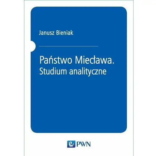 Państwo Miecława. Studium analityczne