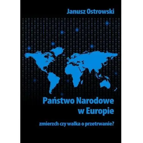 Państwo narodowe w Europie. Zmierzch czy walka o przetrwanie?