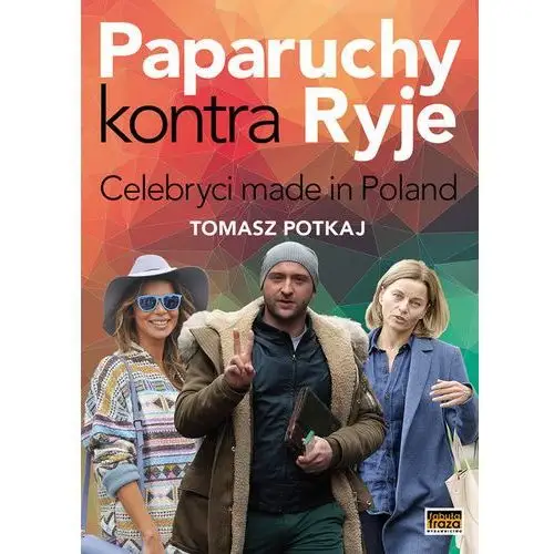 Paparuchy kontra Ryje Celebryci made in Poland - Jeśli zamówisz do 14:00, wyślemy tego samego dnia