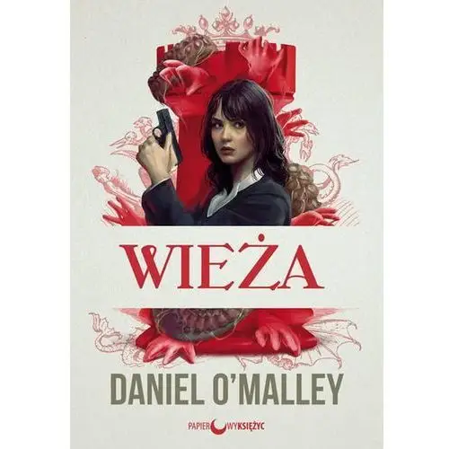 Wieża. Archiwum Checquy - Daniel O'Malley