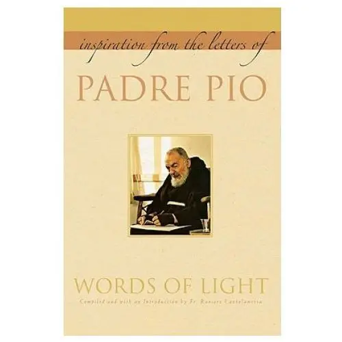 Words of Light: Inspiration from the Letters of Padre Pio