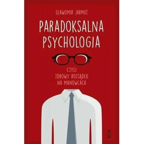 Paradoksalna psychologia, czyli zdrowy rozsądek