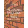 Paradoksalne funkcje szkoły studium krytyczno-etnograficzne Wydawnictwo uniwersytetu gdańskiego Sklep on-line