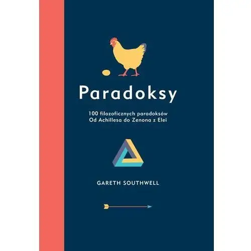 Paradoksy. 100 filozoficznych paradoksów. Od Achillesa do Zenona z Elei