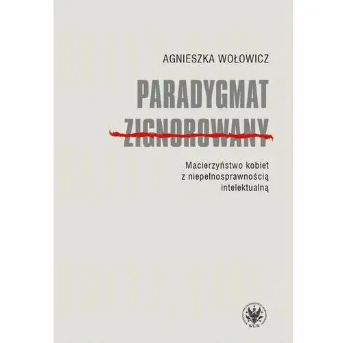 Paradygmat zignorowany Wydawnictwa uniwersytetu warszawskiego