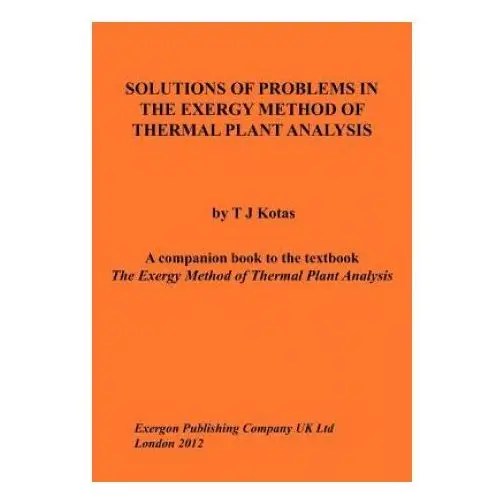 Paragon publishing Solutions of problems in the exergy method of thermal plant analysis