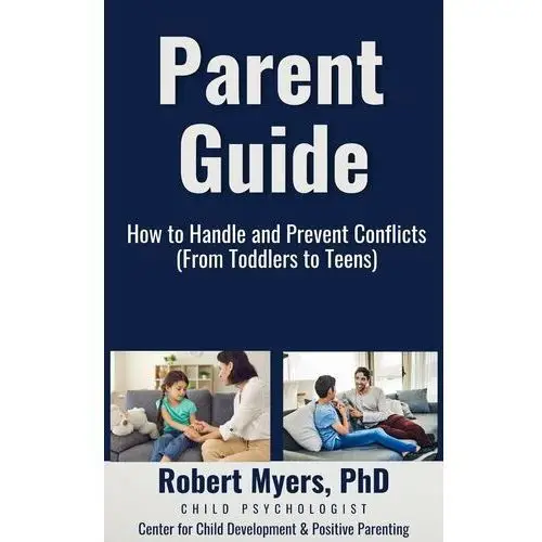 Parent Guide. How to Handle and Prevent Conflicts