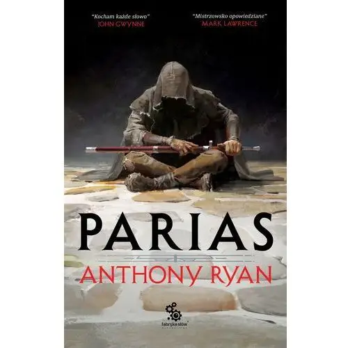 Parias. Trylogia Przymierza Stali. Tom 1 Anthony Ryan