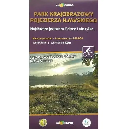 Park Krajobrazowy Pojezierza Iławskiego. Mapa turystyczno-krajoznawcza 1:40 000