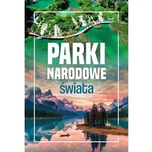 Parki narodowe świata