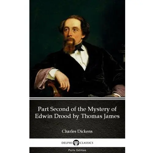 Part Second of the Mystery of Edwin Drood by Thomas James (Illustrated)