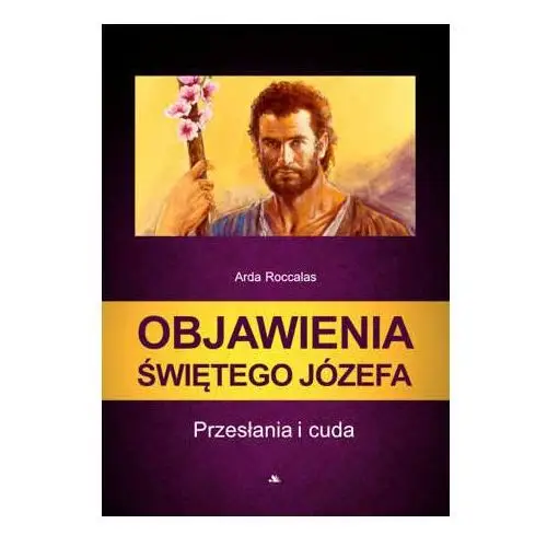 Partyka jacek tłumacz. Objawienia świętego józefa. przesłania i cuda