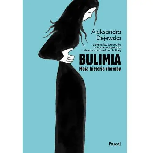 Bulimia. moja historia choroby