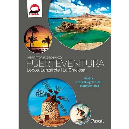 Pascal Fuertaventura lobos lanzarote i la graciosa inspirator podróżniczy