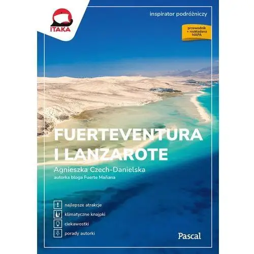 Fuerteventura i Lanzarote. Inspirator podróżniczy wyd. 2024
