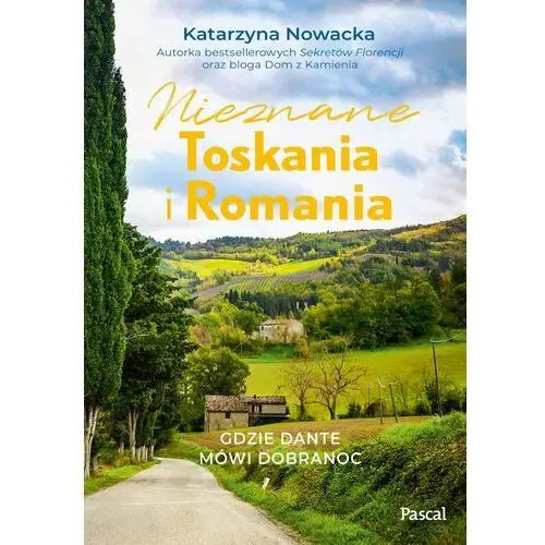 Nieznane toskania i romania. gdzie dante mówi dobranoc Pascal