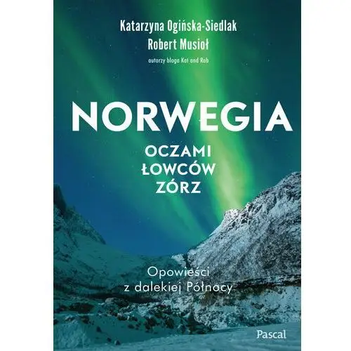 Norwegia oczami łowców zórz