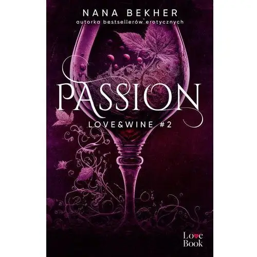 Passion. Love&Wine. Tom 2 (E-book)