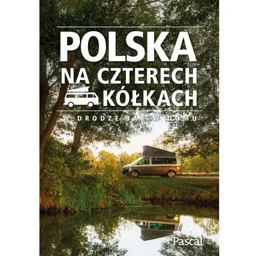 Polska na czterech kółkach - praca zbiorowa Pascal