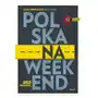 Polska na weekend. Przewodnik + mapa drogowa Sklep on-line
