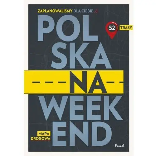 Polska na weekend. przewodnik + mapa drogowa Pascal