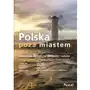 Polska poza miastem - wyjątkowe pomysły na weekend i wakacje Pascal Sklep on-line