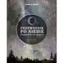 Przewodnik po niebie. stargazing na świecie. lonely planet Pascal Sklep on-line