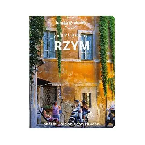 Rzym. Eksploruj! Lonely planet