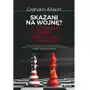 Skazani na wojnę? czy ameryka i chiny unikną pułapki tukidydesa? Pascal Sklep on-line