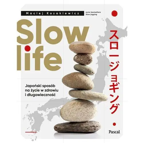 Slow life. japoński sposób na życie w zdrowiu i długowieczność