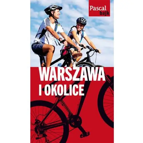 Warszawa i okolice na rowerze. bajk Pascal