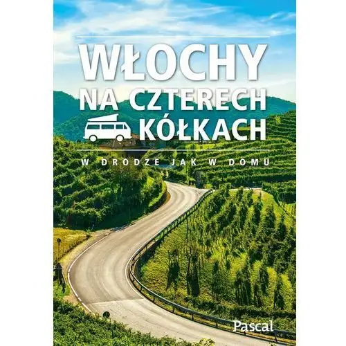 Włochy na czterech kółkach. w drodze jak w domu, 12041