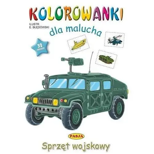 Sprzęt wojskowy. kolorowanki dla malucha Pasja