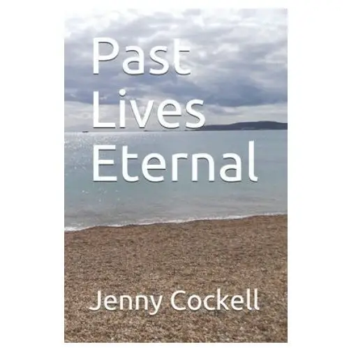 Past lives eternal Createspace independent publishing platform