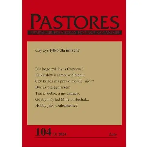 Pastores 104. Czy żyć tylko dla innych?