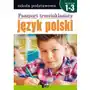 Paszport trzecioklasisty. Język polski. Klasy 1-3. Szkoła podstawowa Sklep on-line