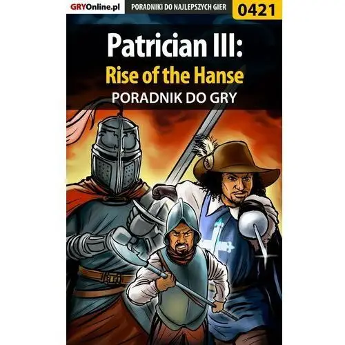 Patrician 3: Rise of the Hanse - poradnik do gry