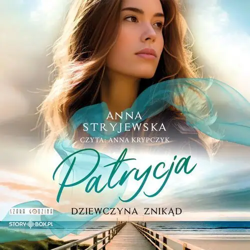 Patrycja. Dziewczyna znikąd