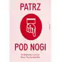 Patrz pod nogi. O zbieraniu rzeczy Sklep on-line