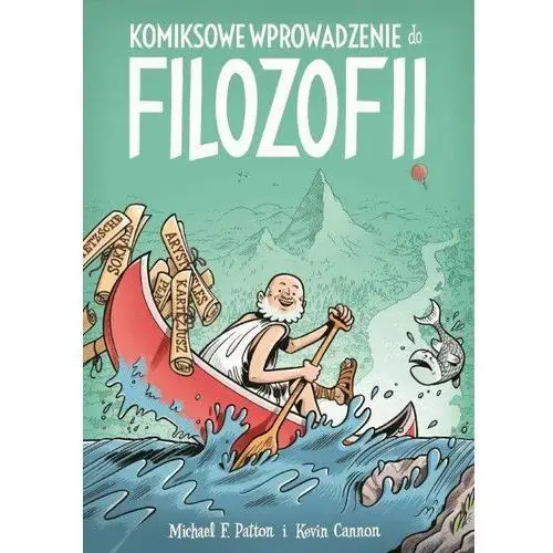 KOMIKSOWE WPROWADZENIE DO FILOZOFII - MICHAEL F. PATTON,458KS (9213366)